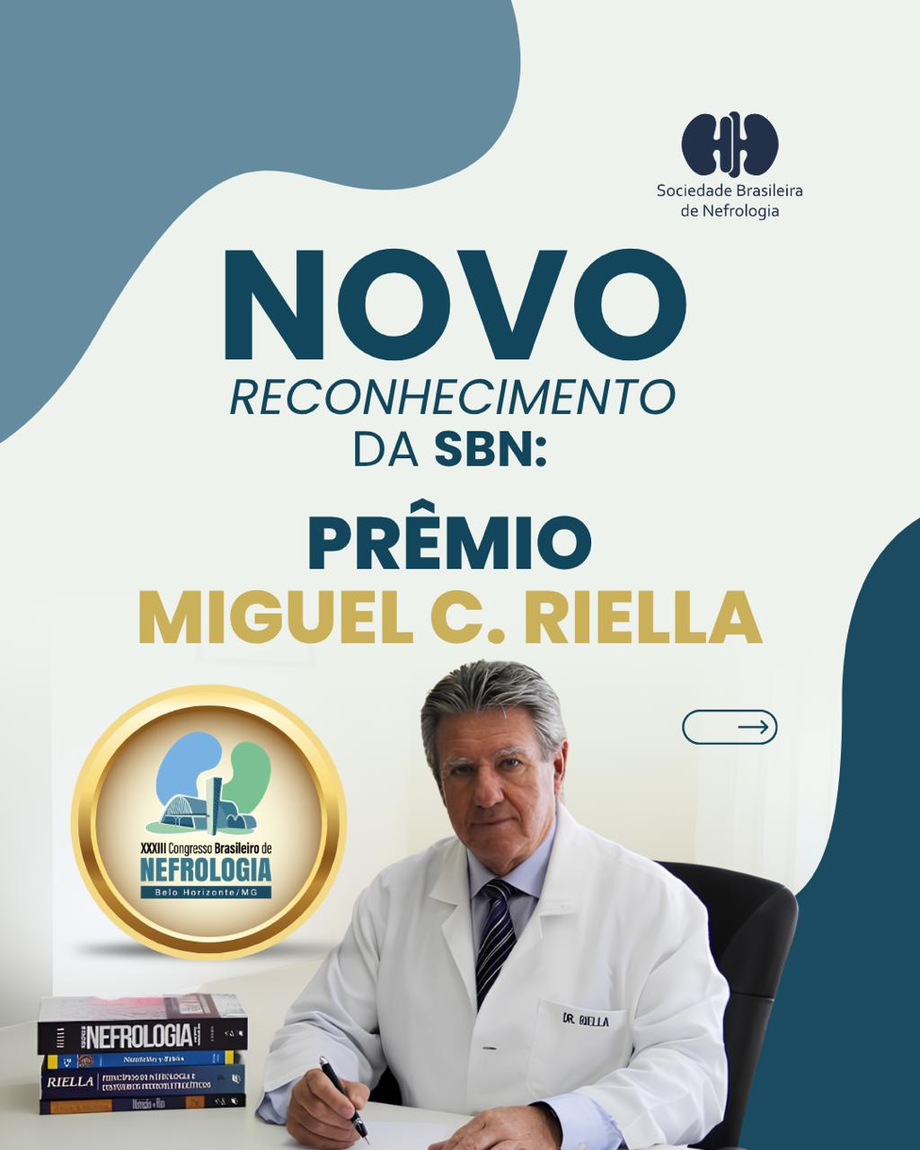 Novo reconhecimento da SBN: Prêmio Miguel C. Riella — nefrologista de Curitiba homenageado pela Sociedade Brasileira de Nefrologia